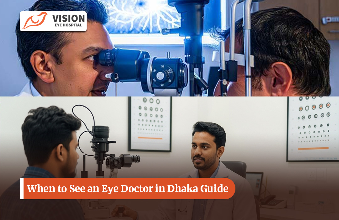 When to See an Eye Doctor in Dhaka Guide