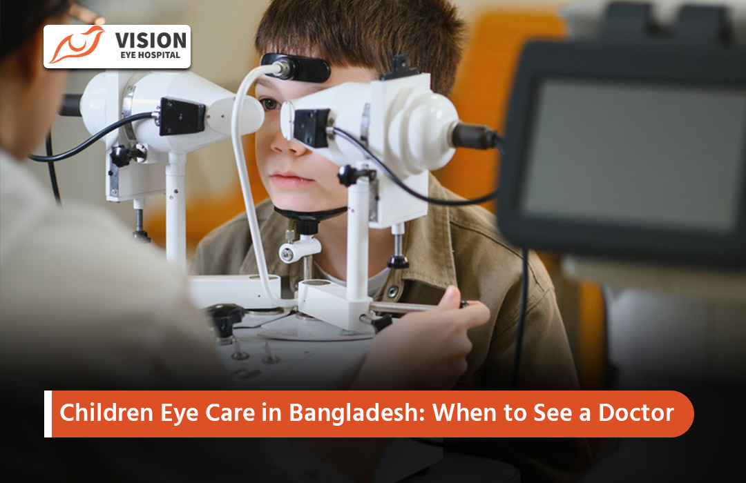 Children Eye Care in Bangladesh: When to See a Doctor